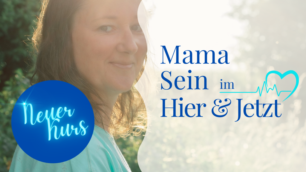 Mama Sein im Hier & Jetzt - Audio Kurs zum Selbstlern Hörerlebnis ©Susanne Reinhold