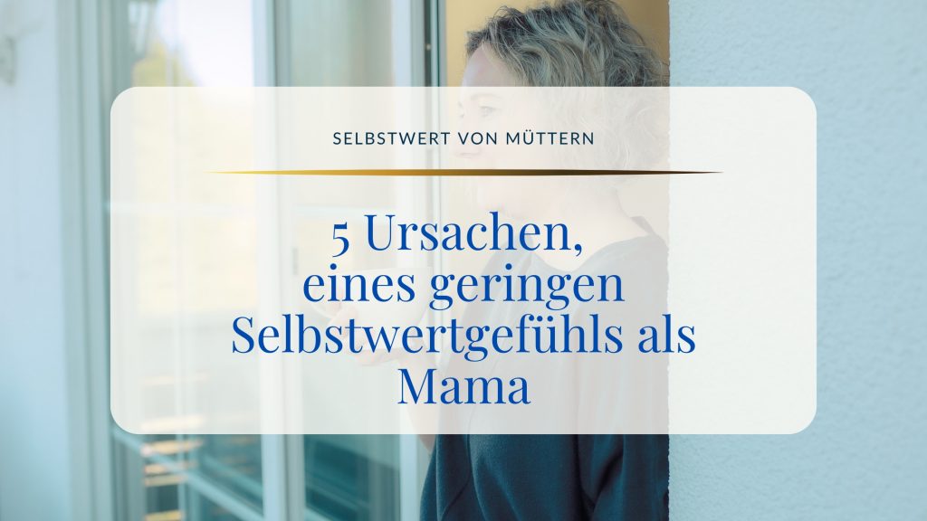 Geringes Selbstwertgefühl als Mama ©Susanne Reinhold