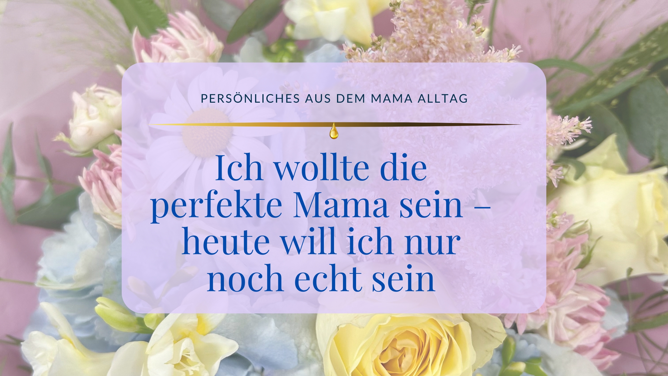 Stress als Mutter, Ich wollte die perfekte Mama sein - heute will ich nur noch echt sein ©Susanne Reinhold