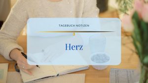 Tagebuch Notizen, Herz ©Susanne Reinhold